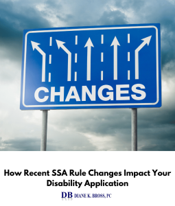 How Recent SSA Rule Changes Impact Your Disability Application 